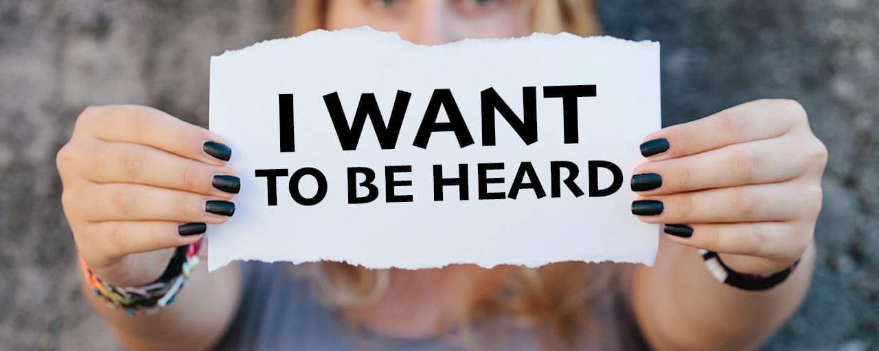 I want to be heard